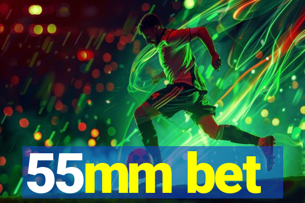 55mm bet